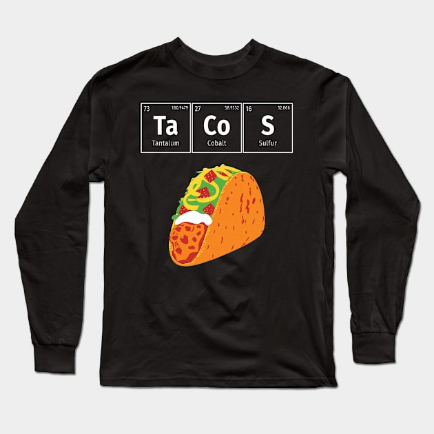 Mexican Tacos Periodic Table Elements Funny Science Long Sleeve T-Shirt by Vermilion Seas